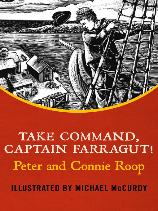 Title details for Take Command, Captain Farragut! by Peter Roop - Available